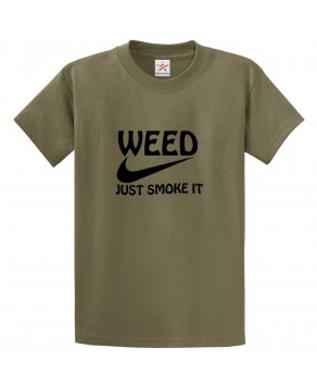 Weed Just Smoke It Tick Mark Sign Unisex Kids and Adults T-Shirt